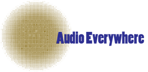 Audio Everywhere